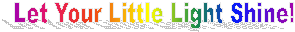 Let Your Little Light Shine!